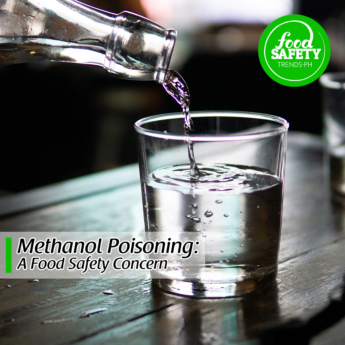 Methanol Poisoning: A Food Safety Concern